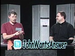 John Wants Answers episode 004 part 1 / 3 - YouTube