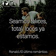 Locos ya estamos amor Humor Grafico, Spanish Quotes, Relationship Goals ...