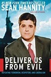 Deliver Us from Evil: Defeating Terrorism, Despotism, and Liberalism by ...