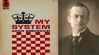 Aron Nimzowitsch's My System - Part 3 - YouTube