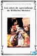 Los años de aprendizaje de Wilhelm Meister – Johann Wolfgang von Goethe ...