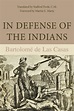 In Defense of the Indians (9780875805566): Bartolomé de Las Casas and ...