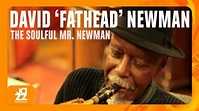 David "Fathead" Newman - Song for the New Man - YouTube