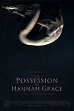 The Possession of Hannah Grace (2018) - Posters — The Movie Database (TMDB)