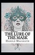 The Lure of the Mask Annotated by Harold MacGrath | Goodreads