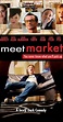 Meet Market (2004) - IMDb