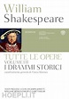 Tutte Le Opere. Testo Inglese A Fronte. Vol. 3: I Drammi Storici ...