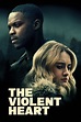 The Violent Heart (2020) — The Movie Database (TMDB)