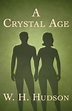 A Crystal Age by William Henry Hudson, Paperback | Barnes & Noble®