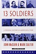 Thirteen Soldiers: A Personal History of Americans at War Thorndike ...
