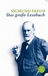 Sigmund Freud: Das große Lesebuch von Sigmund Freud als Taschenbuch ...