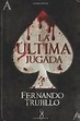 LA ÚLTIMA JUGADA - TRUJILLO FERNANDO - Sinopsis del libro, reseñas ...
