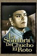 La sombra de Chucho el Roto | Rotten Tomatoes