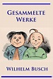 Wilhelm Busch - Gesammelte Werke (eBook, ePUB) von Wilhelm Busch ...