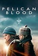 Pelican Blood (Película 2020) | Filmelier: películas completas