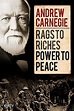 Andrew Carnegie: Rags to Riches, Power to Peace (2015) — The Movie ...