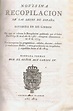 NOVÍSIMA RECOPILACIÓN DE LAS LEYES DE ESPAÑA. Dividida en XII libros en ...