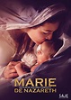 Marie de Nazareth - film 2012 - AlloCiné