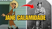 Quem era Jane Calamidade? - YouTube