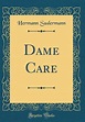 Dame Care (Classic Reprint), Hermann Sudermann | 9780332967813 | Boeken ...