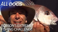 Robson's Extreme Fishing Challenge | South Australia | S02 E06 | All ...