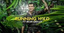 Watch Running Wild with Bear Grylls TV Show - Streaming Online | Nat Geo TV