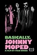 Basically, Johnny Moped (2013) | Radio Times