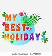 My Best Holidays Typography Arttypography Background Stock Illustration ...