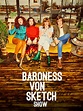 Baroness von Sketch Show - Rotten Tomatoes