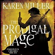 The Prodigal Mage by Karen Miller - Audiobook - Audible.com
