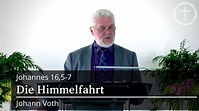Die Himmelfahrt (Johannes 16,5-7) | Predigt - YouTube