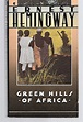 Green Hills Of Africa by Ernest Hemingway - 1987