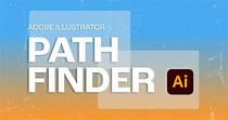 A Guide to the Pathfinder Illustrator Tool | RSD News