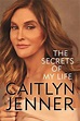 The Secrets of My Life by Caitlyn Jenner, Hardcover, 9781409173946 ...