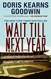 Wait Till Next Year eBook by Doris Kearns Goodwin | Official Publisher ...