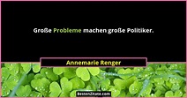 Annemarie Renger - Große Probleme machen große Politiker....
