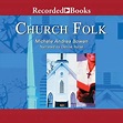 Listen Free to Church Folk by Michele Andrea Bowen with a Free Trial.