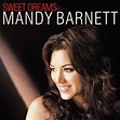 Mandy Barnett - Sweet Dreams Lyrics and Tracklist | Genius