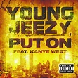 Young Jeezy Feat. Kanye West - Put On | Releases | Discogs