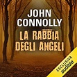 La rabbia degli angeli | Audiolibro | John Connolly | Audible.it: in ...