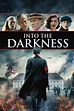 Into the Darkness (2020) - Posters — The Movie Database (TMDB)