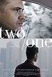 Two/One (2019) - FilmAffinity
