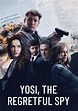Yosi, the Regretful Spy - streaming online