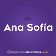 Significado del nombre Ana Sofía - Significadodenombres.wiki