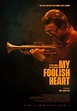 My Foolish Heart - My Foolish Heart (2018) - Film - CineMagia.ro