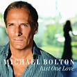 Michael Bolton - Just One Love | Releases | Discogs