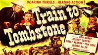Train to Tombstone (1950) Action, Adventure, Romance | Full Length ...