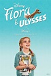 Flora y Ulises - Película 2021 - SensaCine.com