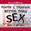 Amazon.com: Better Than Sex: Confessions of a Political Junkie ...