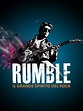 Prime Video: Rumble - Il grande spirito del rock